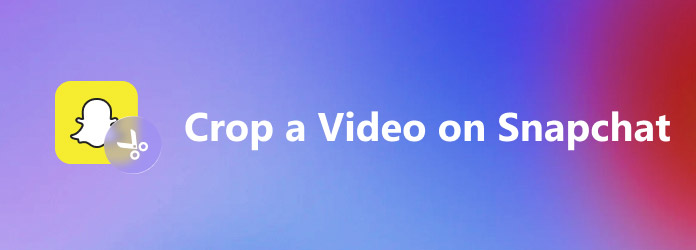Crop a Video on Snapchat