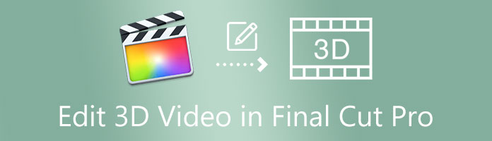 Edit 3D video in Final Cut Pro