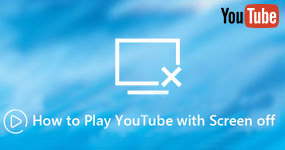 How to Play Videos with Screen Off