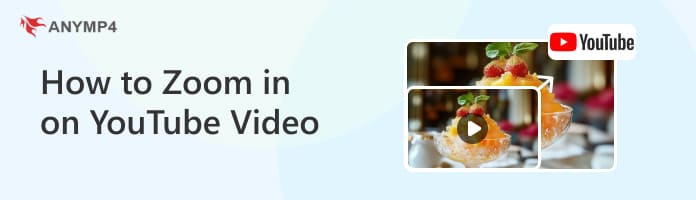 How to Zoom in on YouTube Video