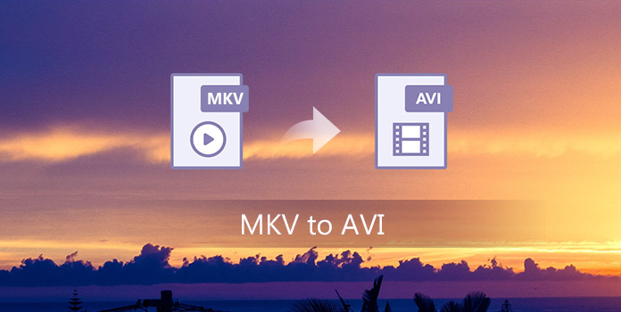 MKV to AVI