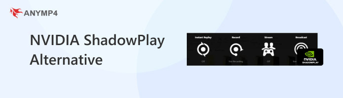 Nvidia Shadowplay Alternative