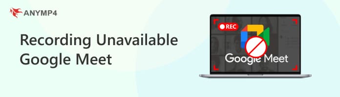 Recording Unavailable Google Meet