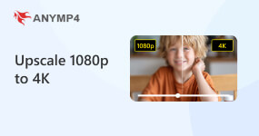 How to Upscale 1080p to 4K