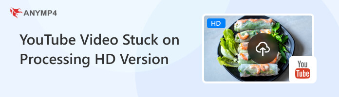 YouTube Video Stuck on Processing HD Version